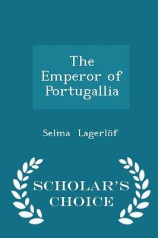Cover of The Emperor of Portugallia - Scholar's Choice Edition