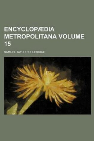 Cover of Encyclopaedia Metropolitana Volume 15