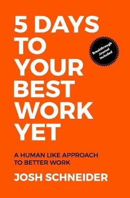 Book cover for 5 Days to Your Best Work Yet