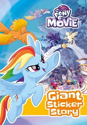 Book cover for My Little Pony Movie: Giant Sticker Storybook