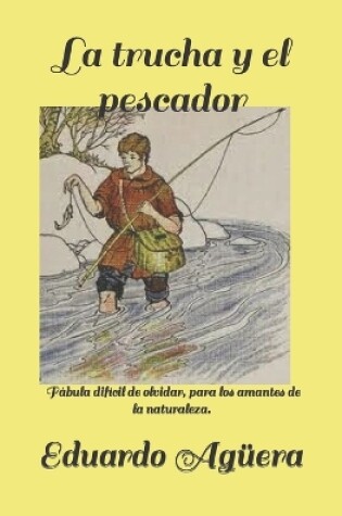 Cover of La trucha y el pescador