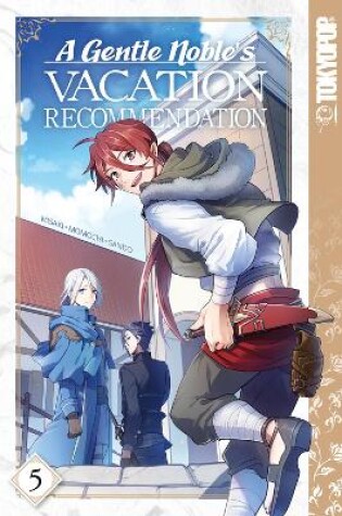 Cover of A Gentle Noble's Vacation Recommendation, Volume 5