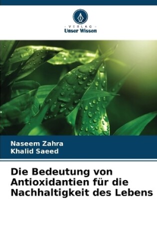 Cover of Die Bedeutung von Antioxidantien f�r die Nachhaltigkeit des Lebens