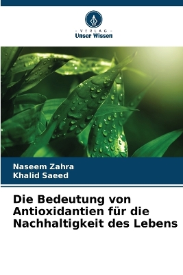 Book cover for Die Bedeutung von Antioxidantien f�r die Nachhaltigkeit des Lebens