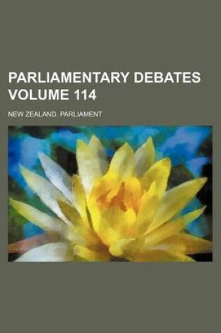 Cover of Parliamentary Debates Volume 114