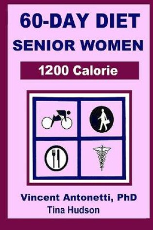 Cover of 60-Day Diet for Senior Women - 1200 Calorie