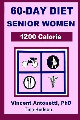 Book cover for 60-Day Diet for Senior Women - 1200 Calorie