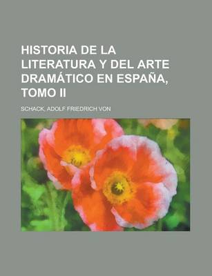 Book cover for Historia de La Literatura y del Arte Dramatico En Espana, Tomo II