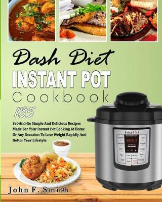 Cover of Dash Diet Instant Pot Cookbook