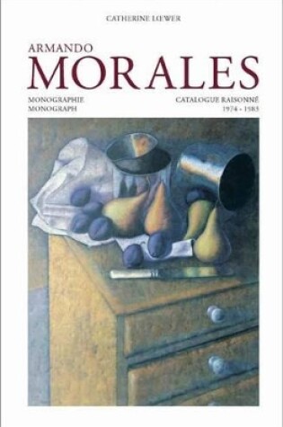 Cover of Armando Morales: Monograph and Catalogue Raisonne, 1974 - 2004