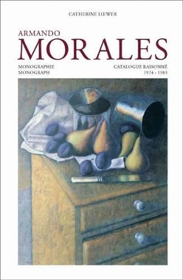 Book cover for Armando Morales: Monograph and Catalogue Raisonne, 1974 - 2004