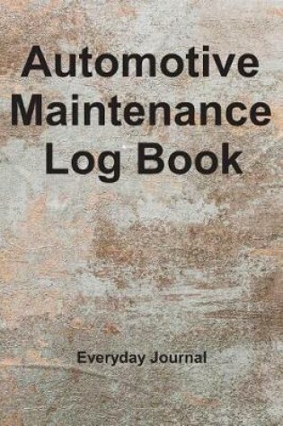 Cover of Automotive Maintenance Log Book
