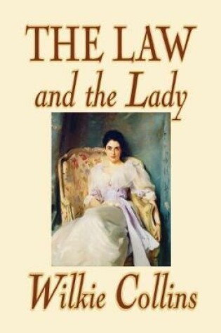 Cover of The Law and the Lady by Wilkie Collins, Fiction, Classics, Mystery & Detective, Women Sleuths