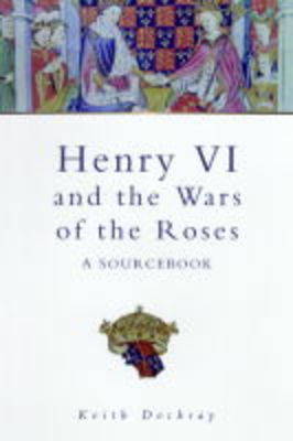 Book cover for Henry VI and the War of the Roses
