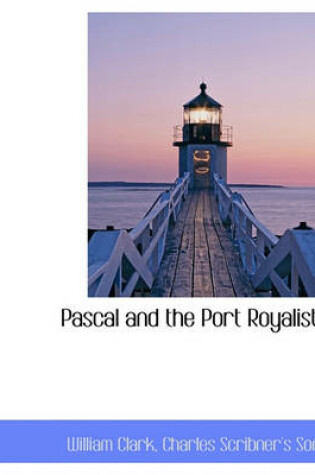 Cover of Pascal and the Port Royalists
