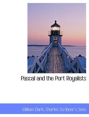 Book cover for Pascal and the Port Royalists