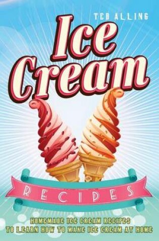 Cover of Ice Cream Recipes