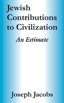 Book cover for Jewish Contributions to Civilization