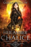 Book cover for Her Amber Chalice