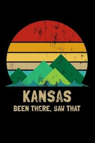 Cover of Kansas Been There Saw That