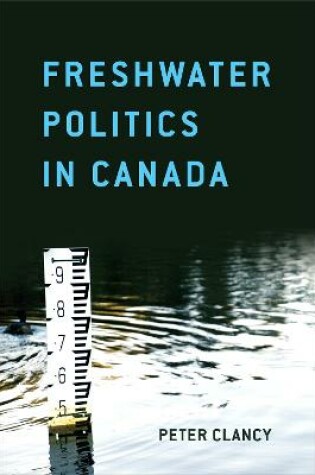 Cover of Freshwater Politics in Canada