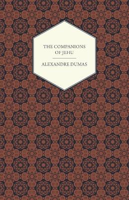 Book cover for The Works Of Alexandre Dumas - The Companions Of Jehu