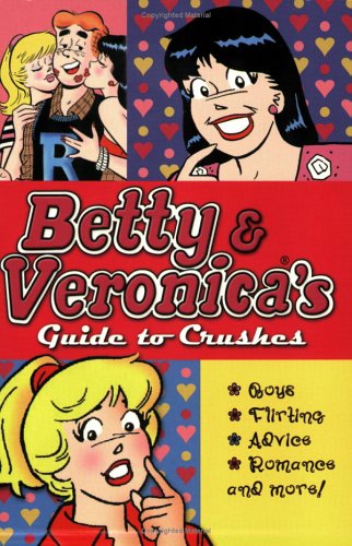 Book cover for Betty & Veronica's Guide to Crushes