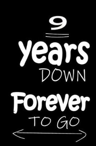 Cover of 9 Years Down Forever to Go