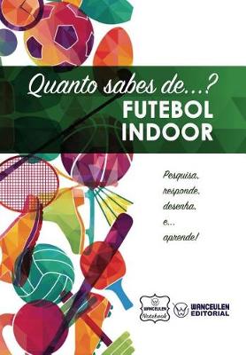 Book cover for Quanto Sabes de... Futebol Indoor