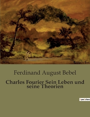 Cover of Charles Fourier Sein Leben und seine Theorien