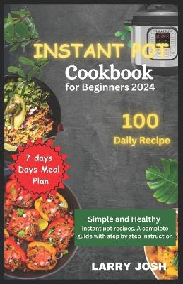 Cover of Instant Pot Cookbook for Beginners 2024