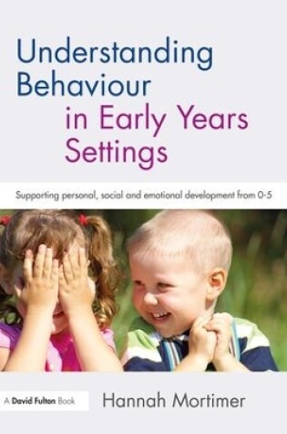 Cover of Understanding Behaviour in Early Years Settings