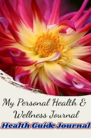 Cover of My Personal Health & Wellness Journal
