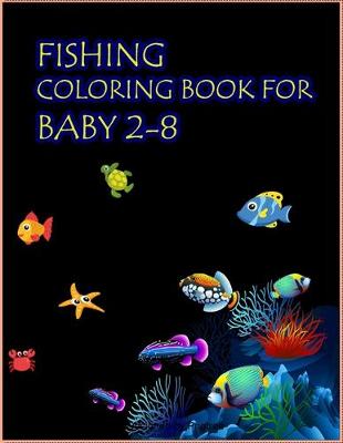 Book cover for Fishing Coloring Book For Baby 2-8