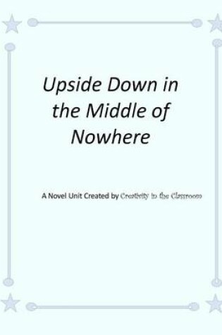 Cover of Upside Down in the Middle of Nowhere