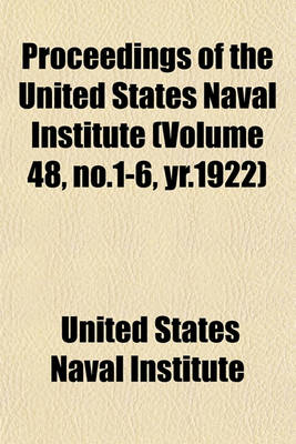 Book cover for Proceedings of the United States Naval Institute (Volume 48, No.1-6, Yr.1922)