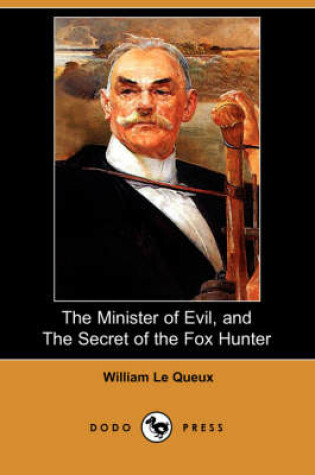 Cover of The Minister of Evil, and the Secret of the Fox Hunter (Dodo Press)