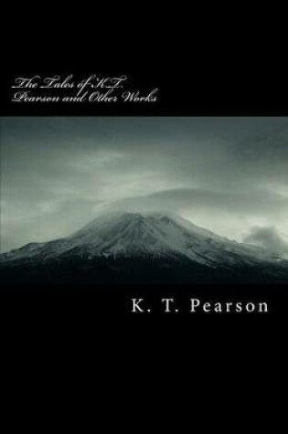 Cover of The Tales of K.T. Pearson and Other Works