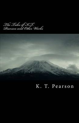 Book cover for The Tales of K.T. Pearson and Other Works