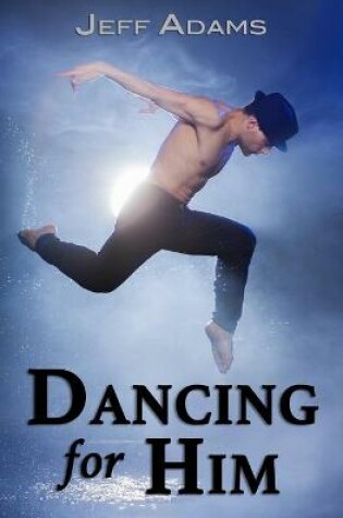 Cover of Dancing for Him