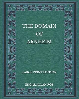 Book cover for The Domain of Arnheim - Large Print Edition