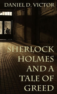 Cover of Sherlock Holmes and A Tale of Greed