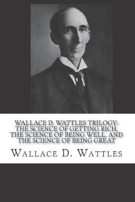 Book cover for Wallace D. Wattles Trilogy - The Original