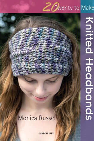 Cover of 20 to Knit: Knitted Headbands