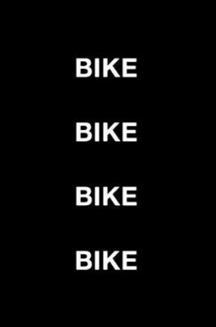 Cover of Bike Bike Bike Bike