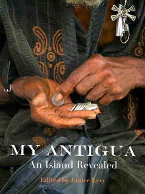 Book cover for My Antigua, an Island Revealed