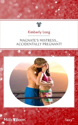 Book cover for Magnate's Mistress...Accidentally Pregnant!