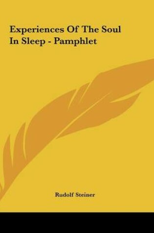Cover of Experiences Of The Soul In Sleep - Pamphlet