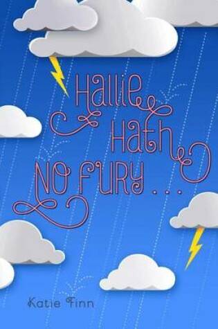 Cover of Hallie Hath No Fury . . .