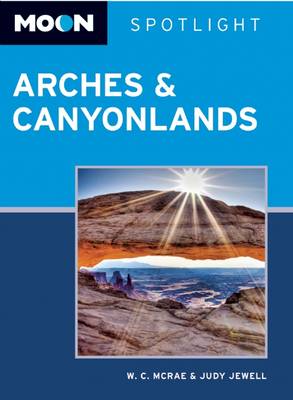 Cover of Moon Spotlight Arches & Canyonlands National Parks